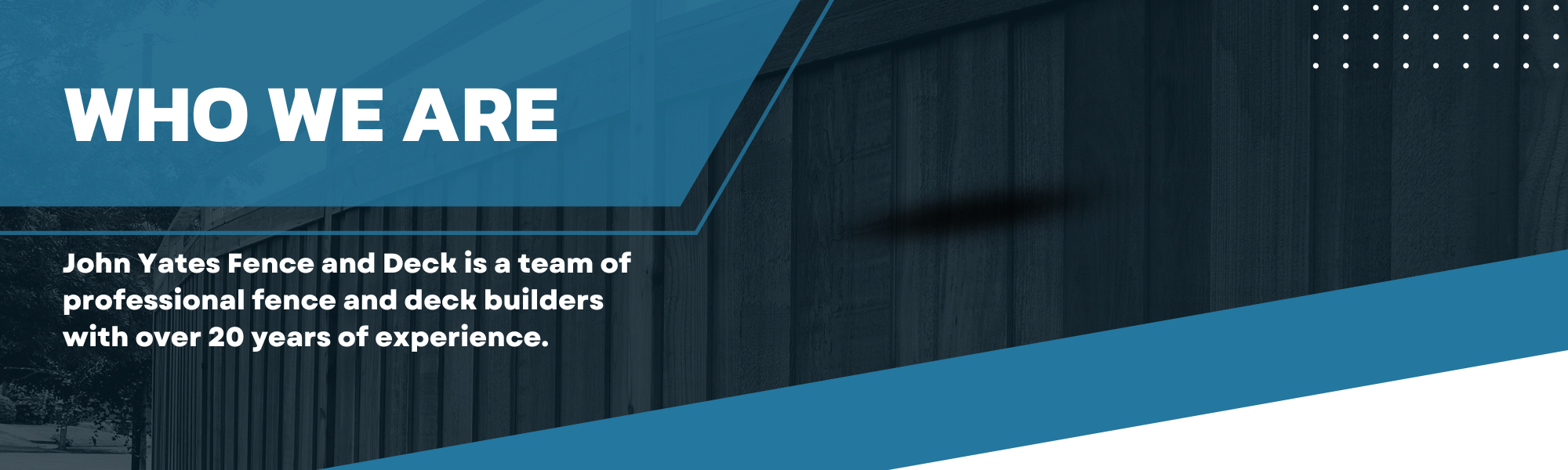 john yates fence and deck about us graphic